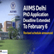 AIIMS Delhi PhD Application Deadline Extended to February 6; Check Revised Exam Schedule Here